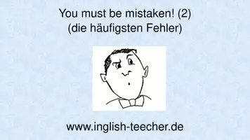 Vorschau - Präsentationen/Tafelbilder - You must be mistaken 2 (Correcting the most common mistakes in English) - Seite 1