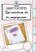 Vista previa - Unidades / Secuencias / Situaciones de Aprendizaje - Cuaderno /Carnet: Ceintures de la conjugaison (verbes au présent) - Portada