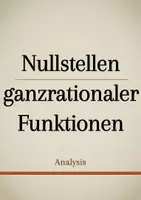 Vorschau - Präsentationen/Tafelbilder - Tafelbilder - Nullstellen ganzrationaler Funktionen - Deckblatt