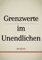 Vorschau - Präsentationen/Tafelbilder - Tafelbilder - Grenzwerte im Unendlichen - Deckblatt