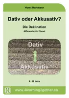 Vorschau - Unterrichtsreihen - Die Deklination: Dativ oder Akkusativ? - Deckblatt