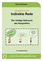 Vorschau - Unterrichtsreihen - Indirekte Rede Der richtige Gebrauch des Konjunktivs für Fortgeschrittene - Deckblatt