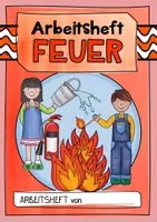 Vorschau - Arbeitsblätter - Arbeitsheft Feuer - Arbeitsblätter, Experimente, Infos, Übungen, Quiz - Seite 1