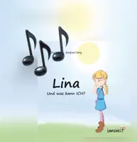 Vorschau - Audio-Dateien - Lied zu dem Buch „LINA - Und was kann ICH?“ - Deckblatt