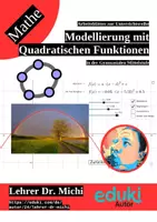 Vorschau - Unterrichtsreihen - Modellierung mit quadratischen Funktionen durch Verschiebung und Streckung (Parabel, Transformation, Gleichungssysteme) - Deckblatt