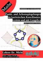 Vorschau - Arbeitsblätter - Spiegelungen und Drehungen mit Geodreieck, Zirkel und Geogebra im kartesischen Koordinatensystem - Seite 3