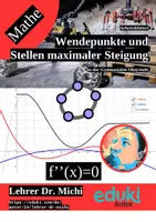 Vorschau - Arbeitsblätter - Wendestellen: Erarbeitung des notwendigen und hinreichenden Kriteriums für Stellen maximaler Steigung (+Lösung, Kurvendiskussion) - Deckblatt