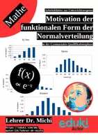 Vorschau - Arbeitsblätter - Normalverteilung: Motivation der funktionalen Form (Stochastik) - Deckblatt