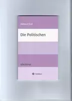 Vorschau - Text - Helmut Essl Die Politischen 12-04-2021 16-21-41 - Deckblatt