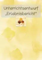 Vorschau - Stundenentwürfe - Unterrichtsentwurf: Erlebnisbericht - Deckblatt