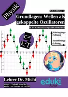 Vorschau - Arbeitsblätter - Wellenmechanik: Einführung von Phase, Wellenlänge und der Grundgleichung der Wellenlehre (+Lösung) - Deckblatt