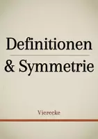 Vorschau - Präsentationen/Tafelbilder - Tafelbilder - Definitionen und Symmetrie der Vierecke - Deckblatt