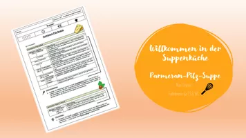 Vorschau - Arbeitsblätter - Willkommen in der Suppenküche - Parmesan-Pilz-Suppe - Deckblatt