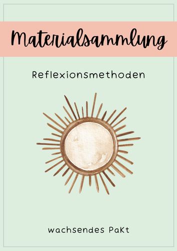 Reflexionsmethoden | wachsendes Materialpaket – Unterrichtsmaterial im ...