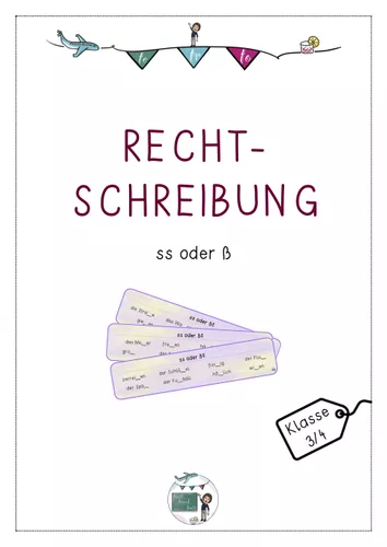 ss oder ß - Rechtschreibung – Unterrichtsmaterial im Fach Deutsch