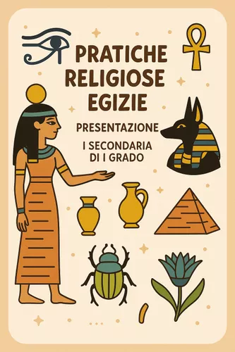 Pratiche religiose egizie - Materiale didattico per la materia Religione