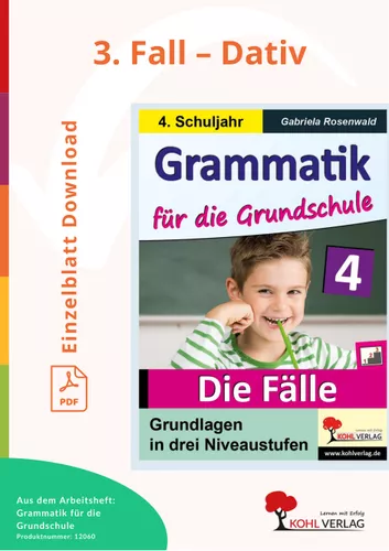 Grammatik für die Grundschule: 3. Fall – Dativ – Unterrichtsmaterial im ...