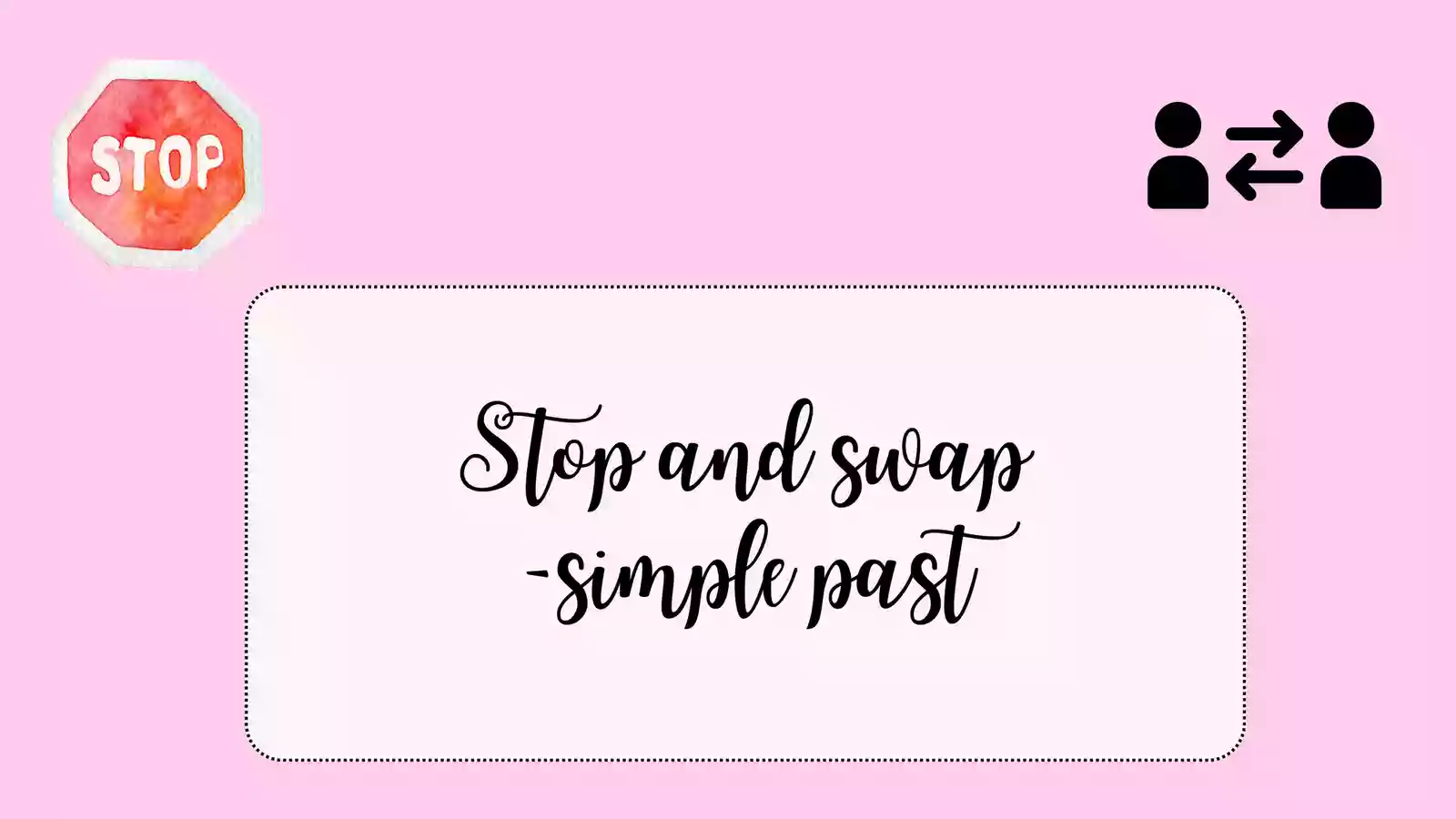 Stop and swap -simple past – Unterrichtsmaterial im Fach Englisch