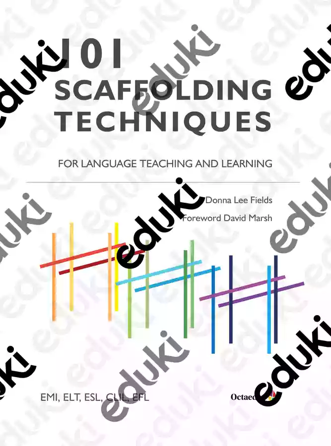 101 Scaffolding techniques for language teaching and learning ...