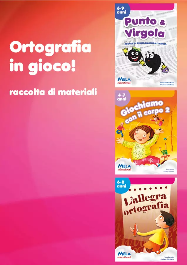 Ortografia in gioco - Raccolta di materiali Esercizi - Ortografia in gioco - Raccolta di materiali - Mela educational - Pagina di copertina