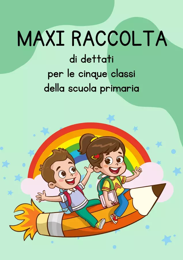 Dettati per la scuola primaria (dalla 1° alla 5°) Compiti in classe/Test - Dettati per la scuola primaria (dalla 1° alla 5°) - MilleLibriPerBambini - Pagina di copertina