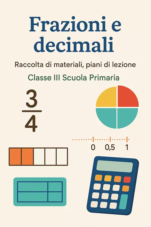 Frazioni e decimali (piani di lezione) Piani di lezione - Frazioni e decimali (piani di lezione) - Matematica Insieme - Pagina di copertina