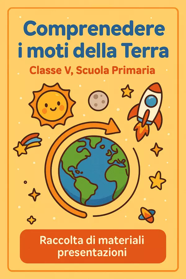 Raccolta di materiali: Comprendere i moti della Terra (presentazioni) Presentazioni / Lavagne - Raccolta di materiali: Comprendere i moti della Terra (presentazioni) - Maestra Geo Giulia - Pagina di copertina