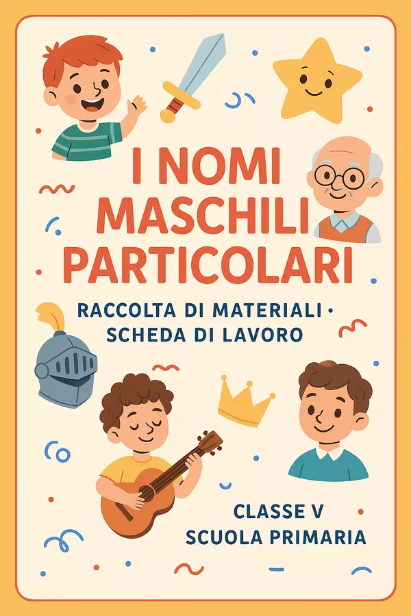 Raccolta di materiali: I nomi maschili particolari (schede di lavoro) Quiz - Raccolta di materiali: I nomi maschili particolari (schede di lavoro) - Maestra di Italiano - Pagina di copertina