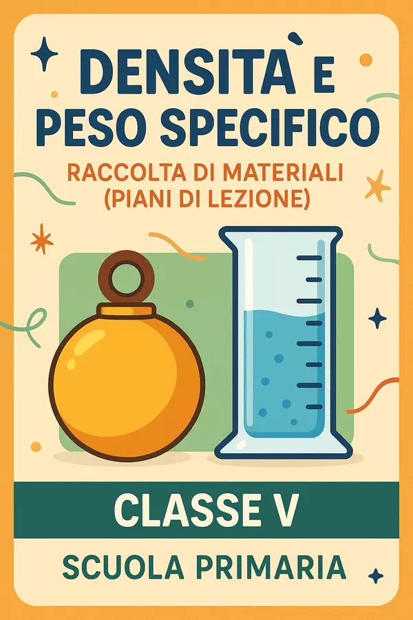 Raccolta di materiali: "Densità e peso specifico" (piani di lezione) Piani di lezione - Raccolta di materiali: "Densità e peso specifico" (piani di lezione) - Scienza Magica - Pagina di copertina