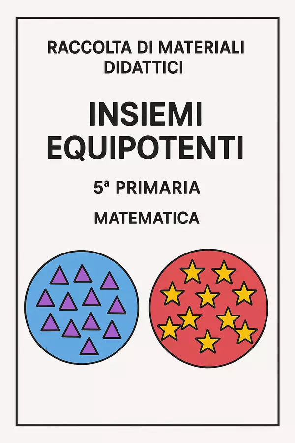 Raccolta di materiali: Insiemi equipotenti Esercizi - Raccolta di materiali: Insiemi equipotenti - Matematica Insieme - Pagina di copertina