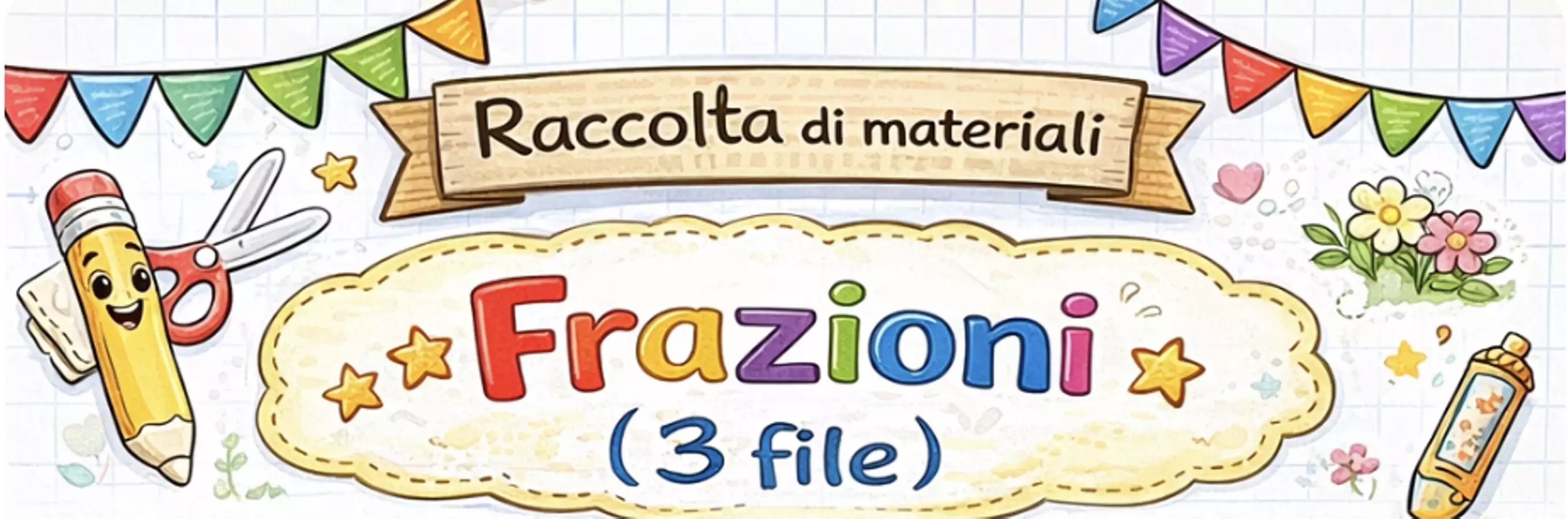 Raccolta di materiali : Frazioni (3 file) Materiale di supporto/inclusione - Raccolta di materiali : Frazioni (3 file) - Teacher Fra Bonny - Pagina di copertina