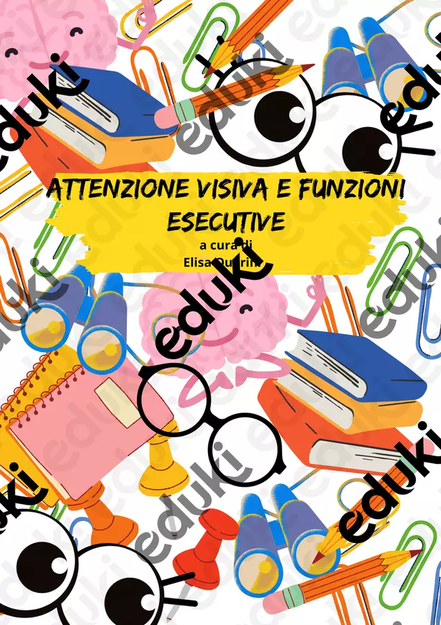 Attenzione visiva e funzioni esecutive Esercizi - Attenzione visiva e funzioni esecutive - Elisa Querini. La divulgatrice di giochi! - Pagina di copertina