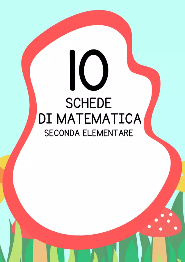 Schede didattiche di matematica classe seconda Esercizi - Schede didattiche di matematica classe seconda - MilleLibriPerBambini - Pagina di copertina