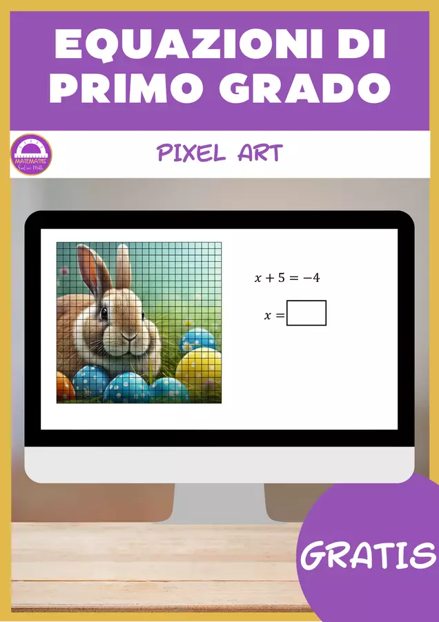 GRATIS | Semplici equazioni di primo grado Pixel Art Pasqua Esercizi - GRATIS | Semplici equazioni di primo grado Pixel Art Pasqua - Matemaths - Pagina di copertina