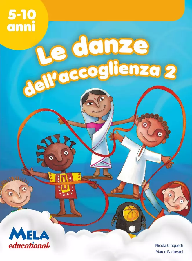 LE DANZE DELL'ACCOGLIENZA 2 libro con canzoni Esercizi - LE DANZE DELL'ACCOGLIENZA 2 libro con canzoni - Mela educational - Pagina di copertina
