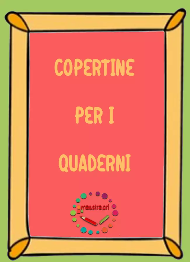 Copertine Fantasia per i quaderni degli alunni Altro tipo di materiale - Copertine Fantasia per i quaderni degli alunni - maestra.cri - Pagina di copertina