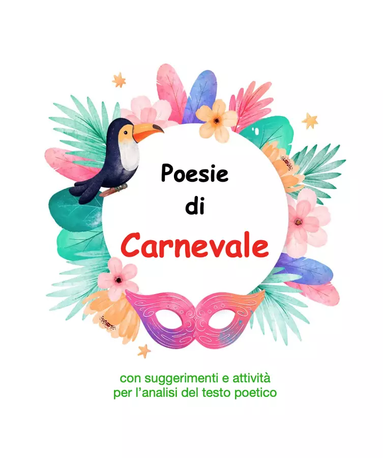 Poesie di Carnevale un percorso per conoscere e scoprire il testo poetico Altro tipo di materiale - Poesie di Carnevale un percorso per conoscere e scoprire il testo poetico - montessorianamentelucca - Pagina di copertina
