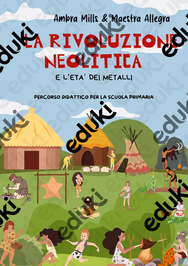 LA RIVOLUZIONE NEOLITICA E L'ETÀ DEI METALLI Flashcard - LA RIVOLUZIONE NEOLITICA E L'ETÀ DEI METALLI - Maestra Allegra - Pagina di copertina