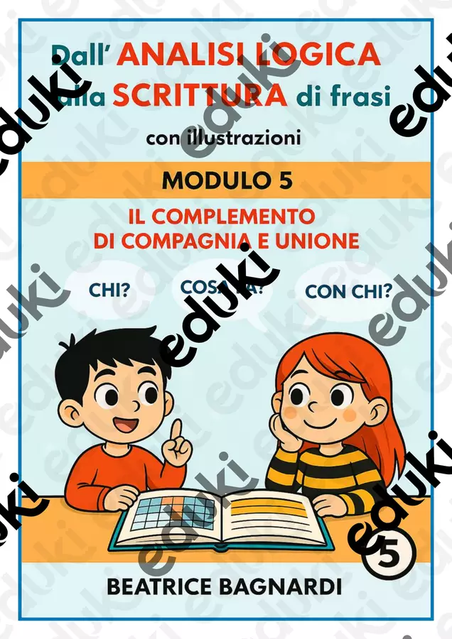 p.5:Complemento di compagnia:Dall'analisi logica alla frase Esercizi - p.5:Complemento di compagnia:Dall'analisi logica alla frase - BeaBa - maestra - - Pagina di copertina