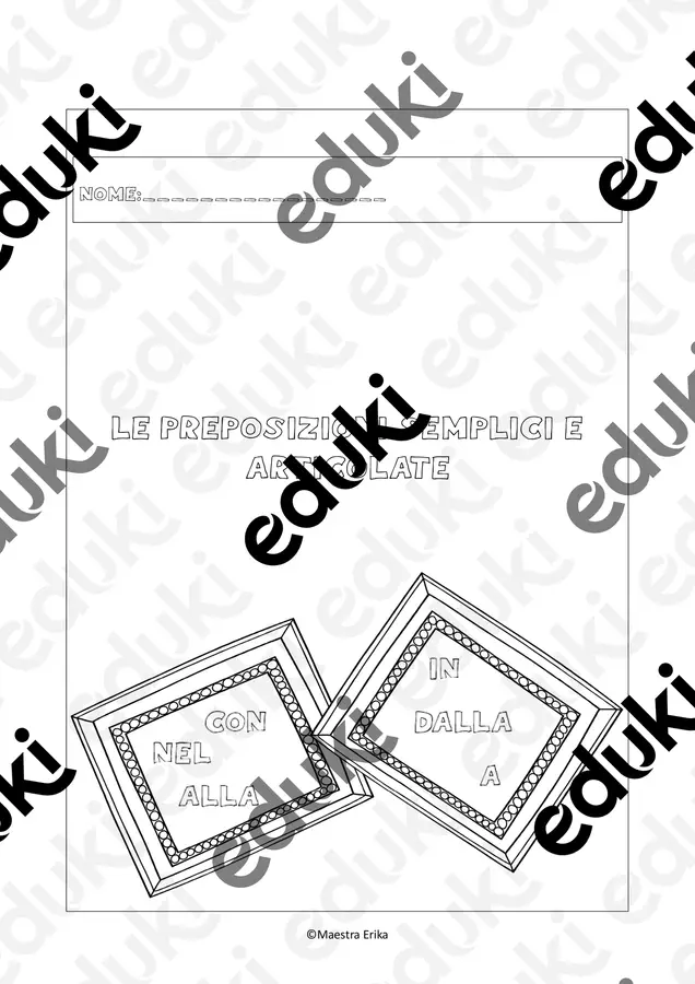 Le preposizioni semplici e articolate Esercizi - Le preposizioni semplici e articolate - Maestra Erika - Pagina di copertina