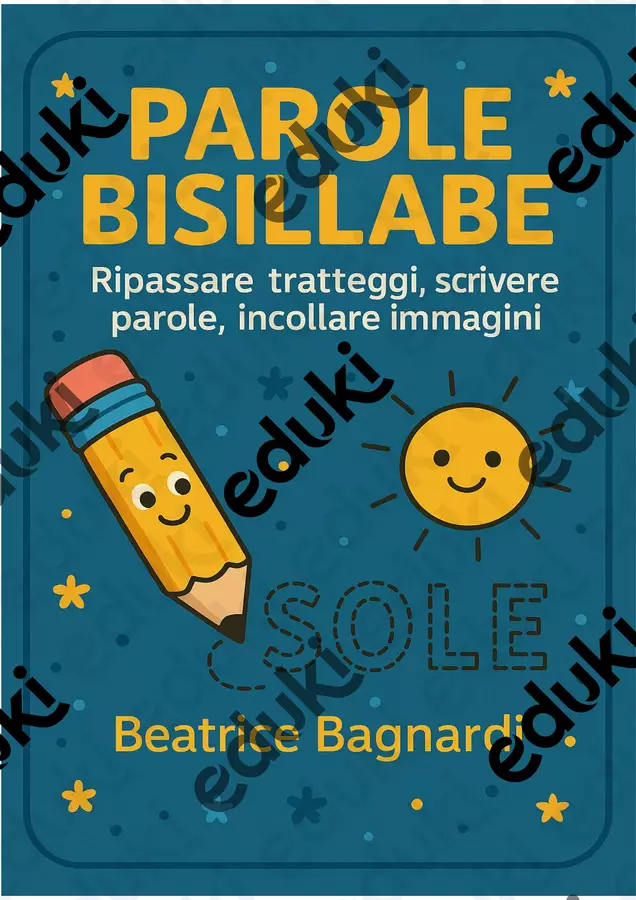 Parole bisillabe: ripassa, scrivi, incolla l'immagine Esercizi - Parole bisillabe: ripassa, scrivi, incolla l'immagine - BeaBa - maestra - - Pagina di copertina