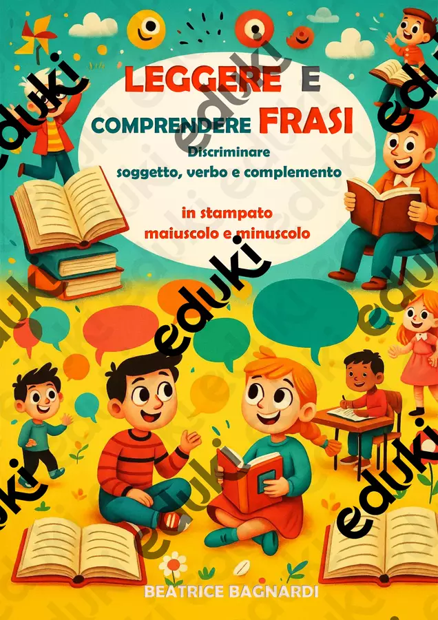 N.1 LEGGERE E COMPRENDERE FRASI discriminare soggetto, verbo e complemento in frasi semplici Esercizi - N.1 LEGGERE E COMPRENDERE FRASI discriminare soggetto, verbo e complemento in frasi semplici - BeaBa - maestra - - Pagina di copertina