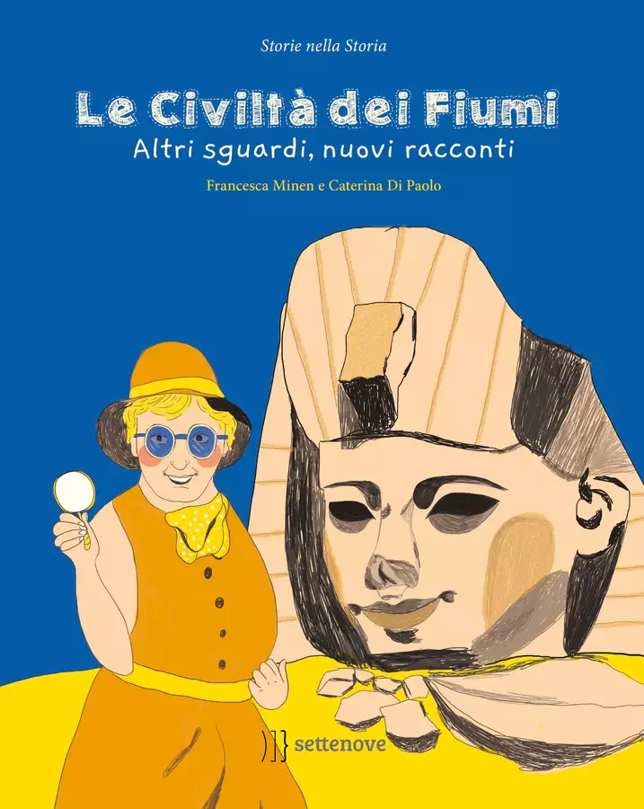 Scheda didattica sull'Antica Cina - Le Civiltà dei Fiumi Esercizi - Scheda didattica sull'Antica Cina - Le Civiltà dei Fiumi - settenove - Pagina di copertina