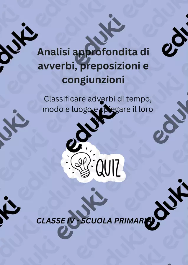 Classificare adverbi di tempo, modo e luogo e spiegare il loro uso - Quiz Quiz - Classificare adverbi di tempo, modo e luogo e spiegare il loro uso - Quiz - Maestra di Italiano - Pagina di copertina