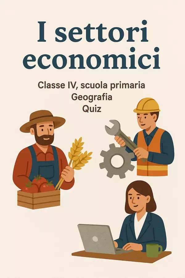 I settori economici - Quiz Quiz - I settori economici - Quiz - Maestra Geo Giulia - Pagina di copertina