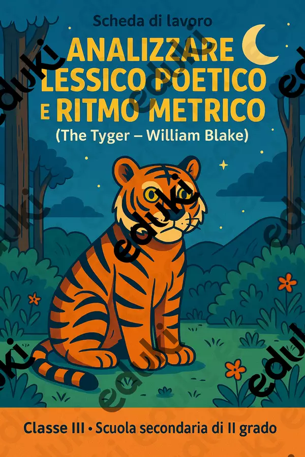 Analizzare lessico poetico e ritmo metrico ("The Tyger - William Blake) Esercizi - Analizzare lessico poetico e ritmo metrico ("The Tyger - William Blake) - English Classroom 🇬🇧 - Pagina di copertina