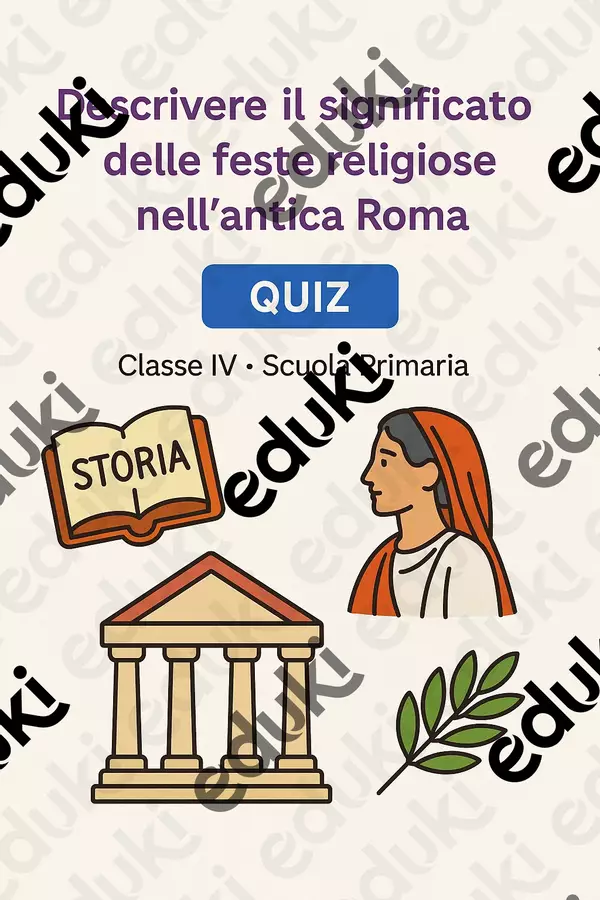 Descrivere il significato delle feste religiose nell'antica Roma Quiz - Descrivere il significato delle feste religiose nell'antica Roma - La Macchina del Sapere - Pagina di copertina