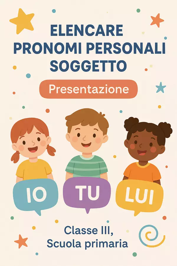 Elencare pronomi personali soggetto nella prima, seconda e terza persona Presentazioni / Lavagne - Elencare pronomi personali soggetto nella prima, seconda e terza persona - Maestra di Italiano - Pagina di copertina