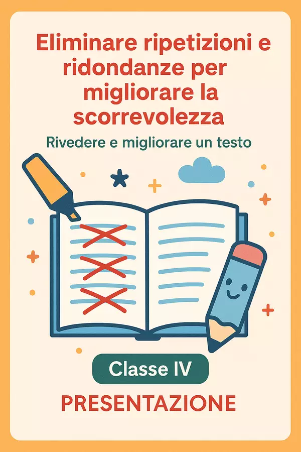 Eliminare ripetizioni e ridondanze per migliorare la scorrevolezza Presentazioni / Lavagne - Eliminare ripetizioni e ridondanze per migliorare la scorrevolezza - Maestra di Italiano - Pagina di copertina
