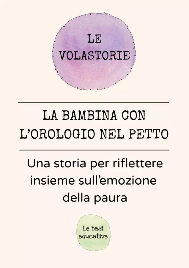 La bambina con l'orologio nel petto(Volastoria sulla paura) Materiale interattivo - La bambina con l'orologio nel petto(Volastoria sulla paura) - Le basi educative - Pagina di copertina